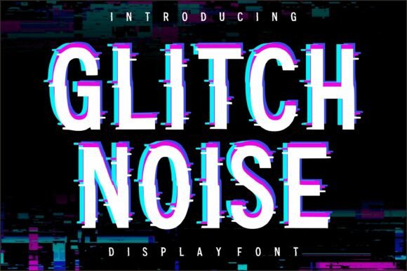 Glitch Noise: Elevating Digital Design with Cyberpunk Typography