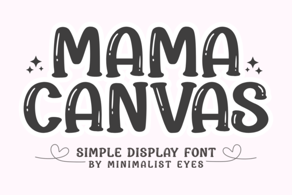 Mama Canvas: The Playful Bubble Font for Modern Creators