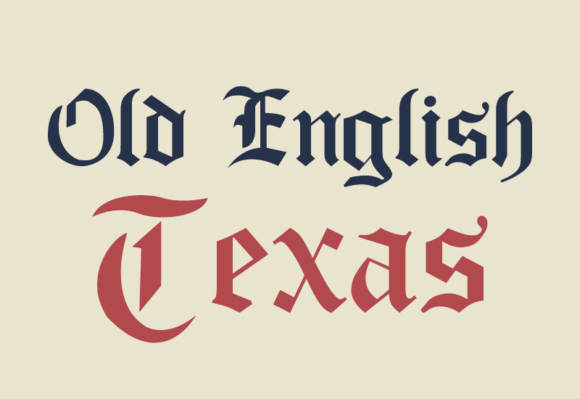 Old English Texas: A Bold Typeface for Timeless Branding